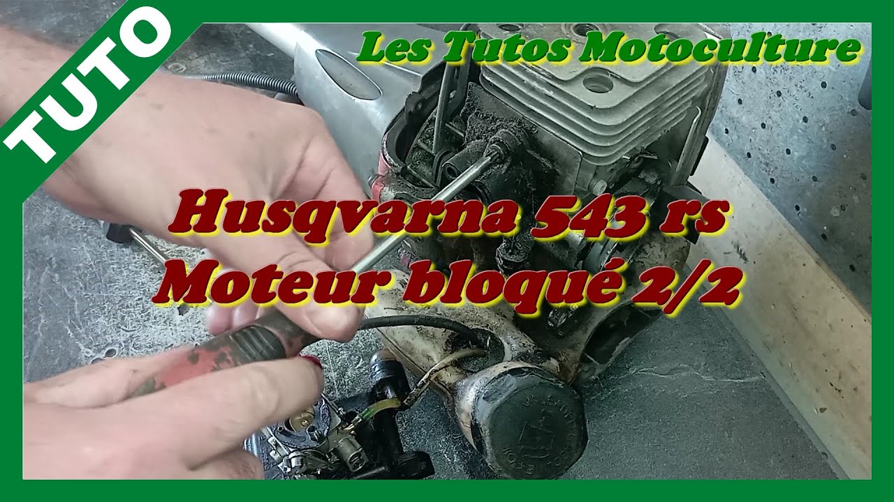 Débroussailleuse Husqvarna 543 rs , moteur bloqué 2/2