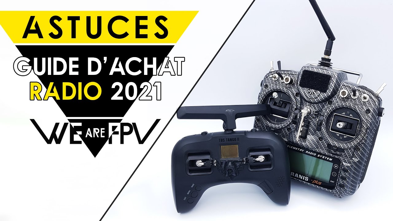GUIDE D'ACHAT de RADIOCOMMANDE FPV pour 2021