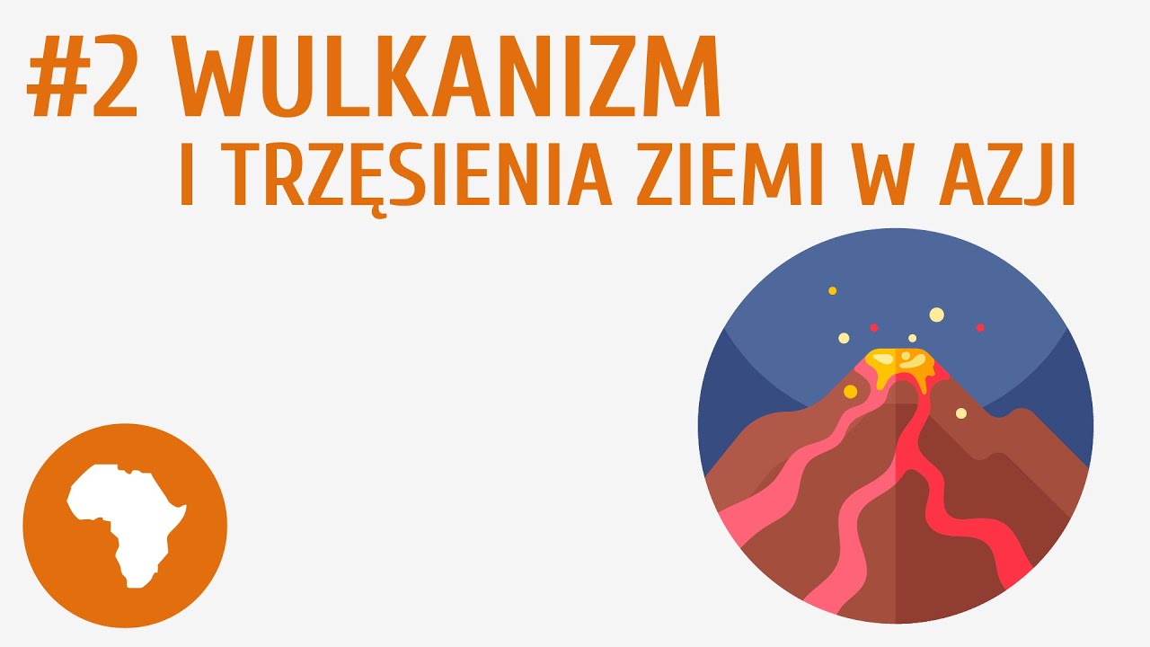 Wulkanizm i trzęsienia ziemi w Azji #2 [ Azja ]