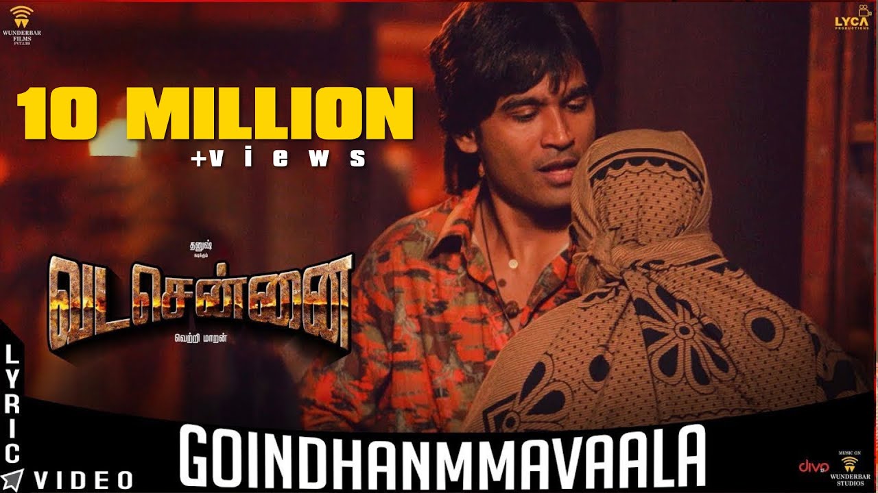 VADACHENNAI - Goindhammavaala (Lyric Video) | Dhanush | Vetri Maaran | Santhosh Narayanan