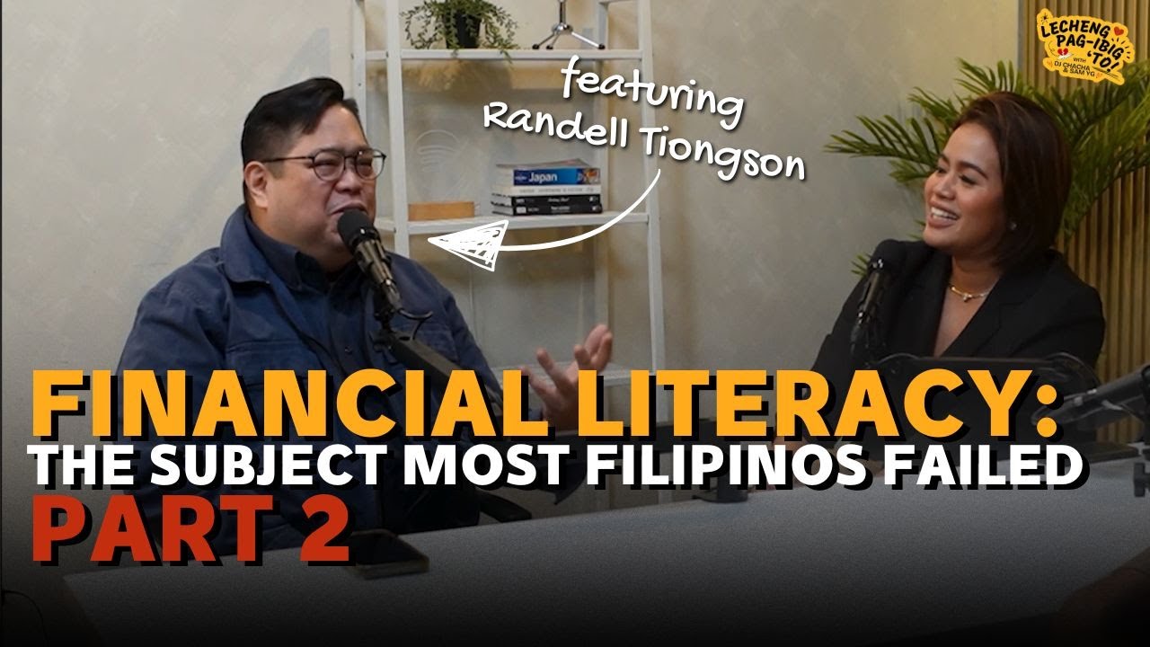 EP 301: Financial Literacy: The Subject Most Filipinos Failed (Part 2) | Lecheng Pag-ibig To