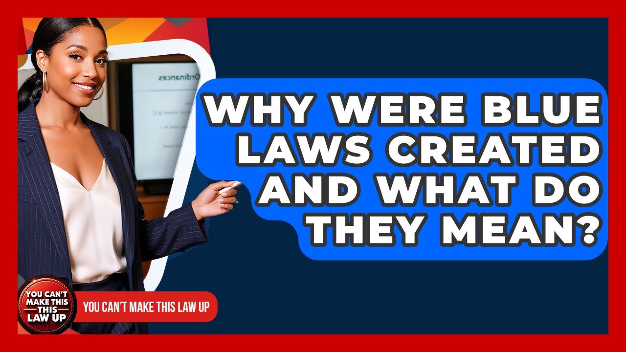 Why Were Blue Laws Created And What Do They Mean? - You Cant Make This Law Up