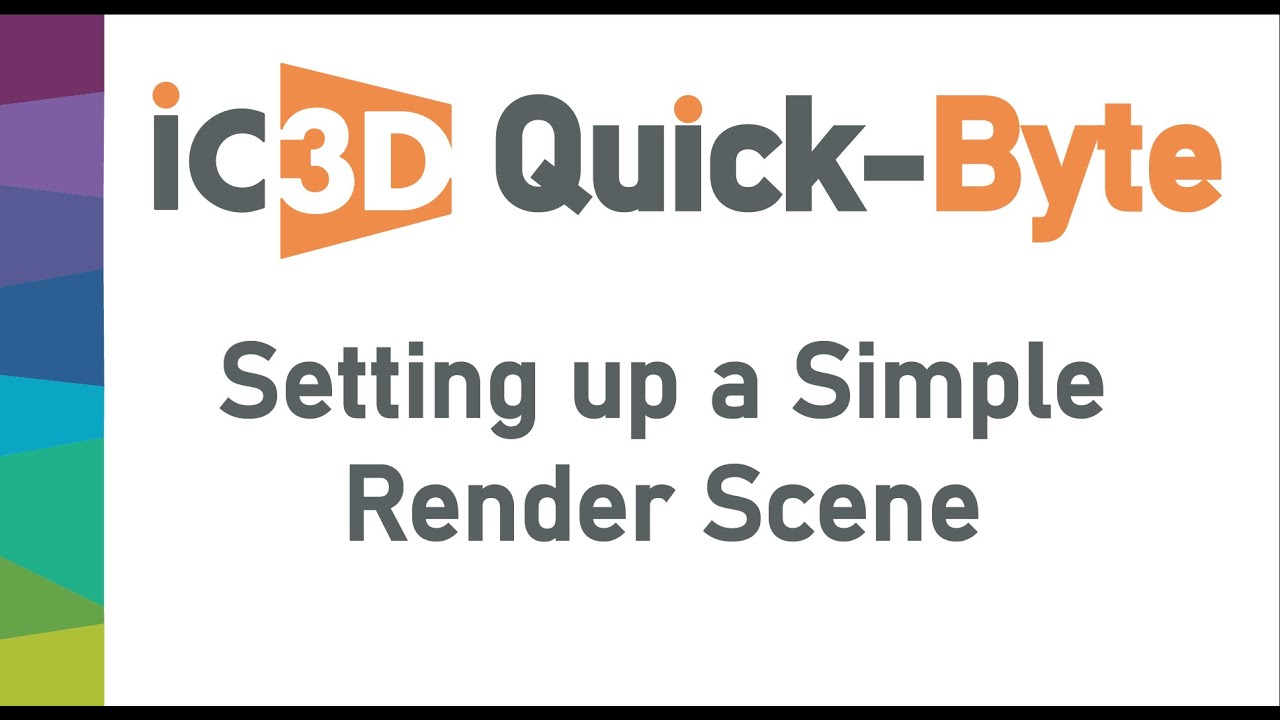 IC3D Quick-byte: Setting Up a Simple Render