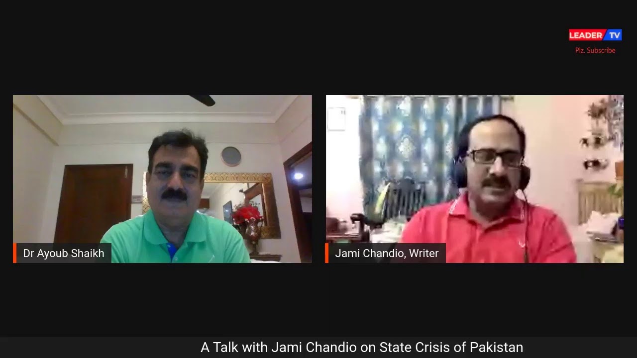 A Talk with Jami Chandio on State Crisis of Pakistan