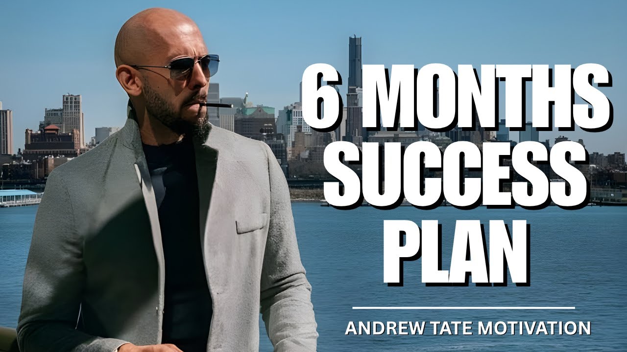 ANDREW TATE: TRANSFORM YOUR LIFE IN JUST 6 MONTHS