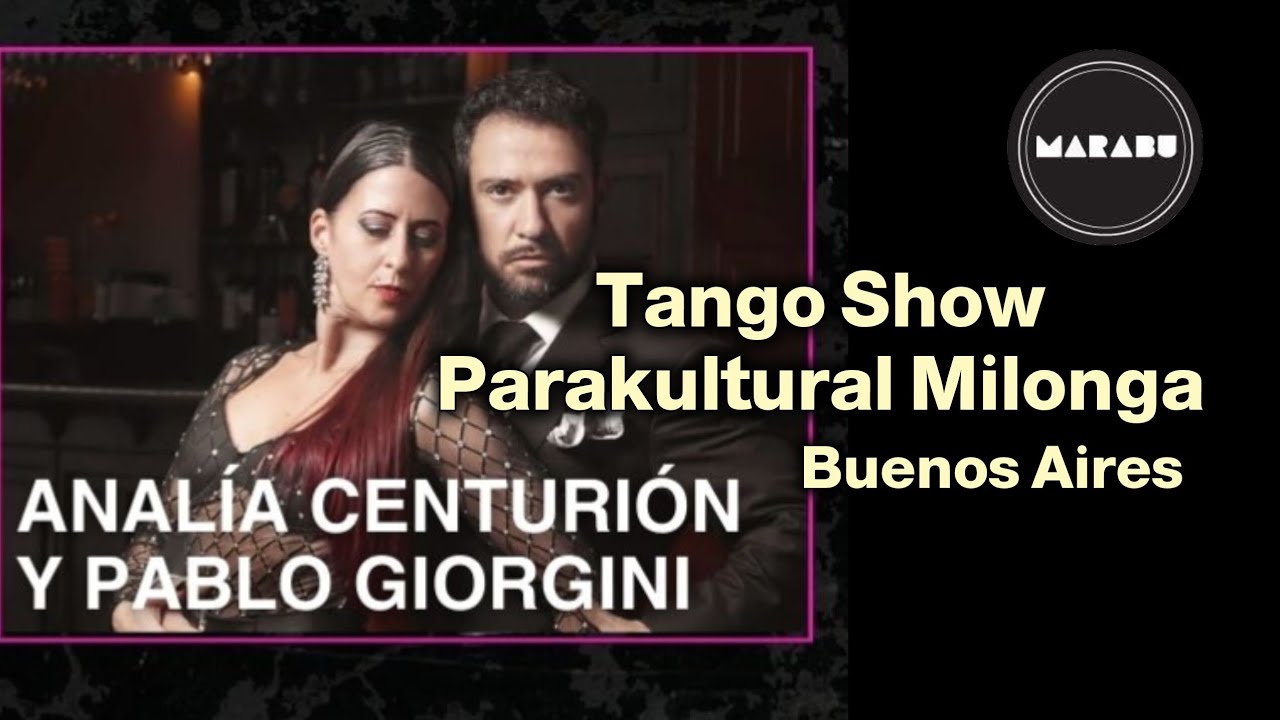 💥NUEVO VIDEO TANGO Analía Centurión y Pablo Giorgini Parakultural Milonga Buenos Aires 