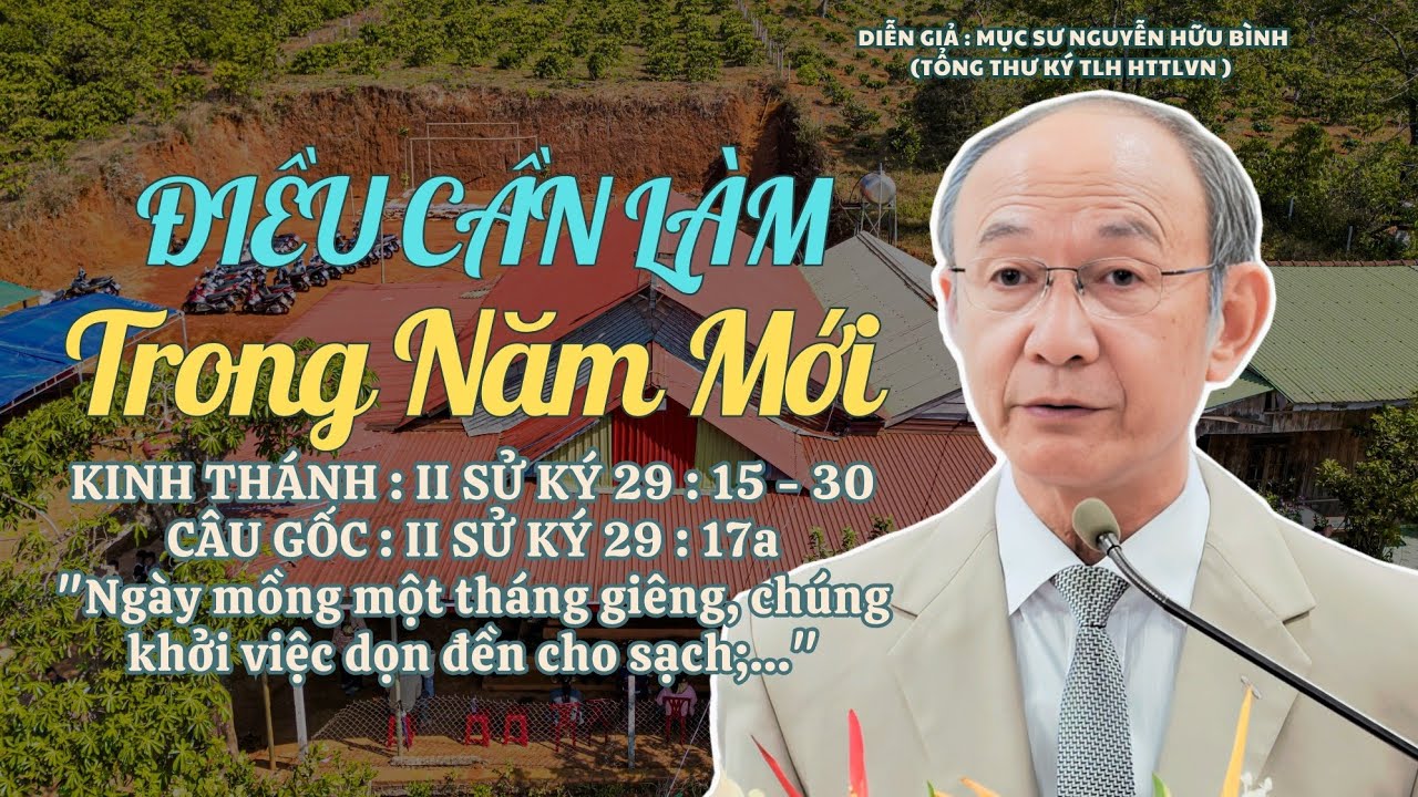 Mục sư Nguyễn Hữu Bình | Điều Cần Làm Trong Năm Mới | Bài Giảng Tin Lành 