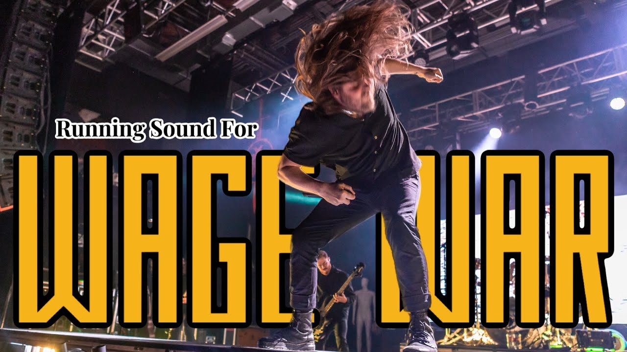 Running Sound For Wage War