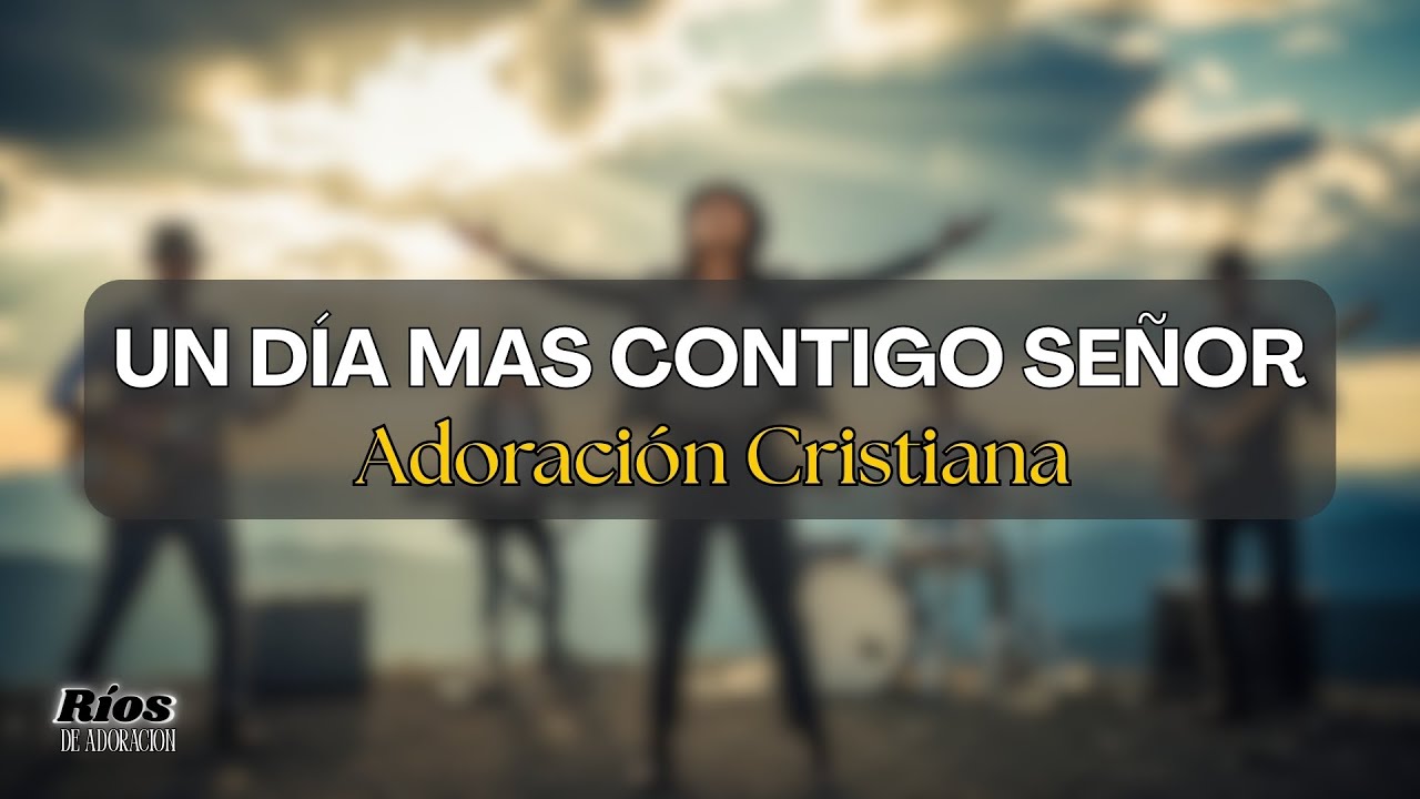 UN DIA MAS CONTIGO SE&Ntilde;OR | Blues Gospel Profundo | Rios de Adoraci&oacute;n M&uacute;sica Cristiana