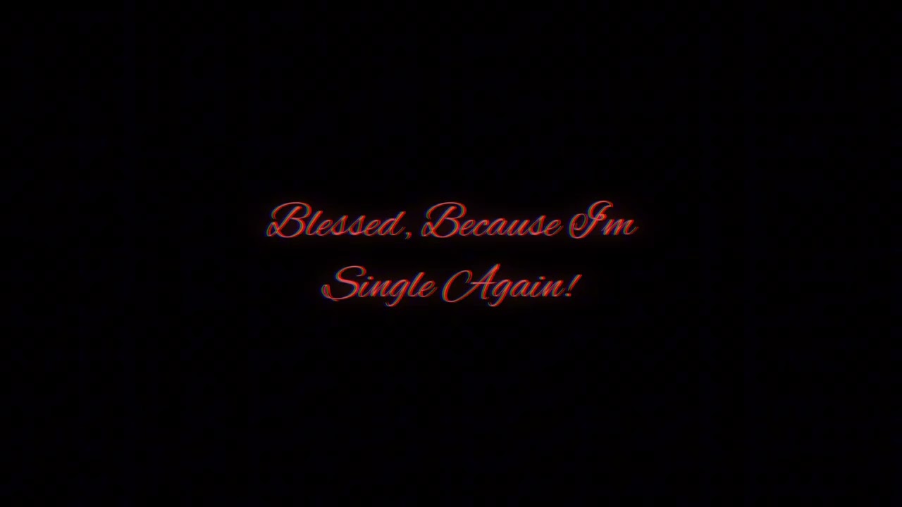 Drey Viloria - Blessed, Because I’m Single Again! (feat. Isaiah Showell)