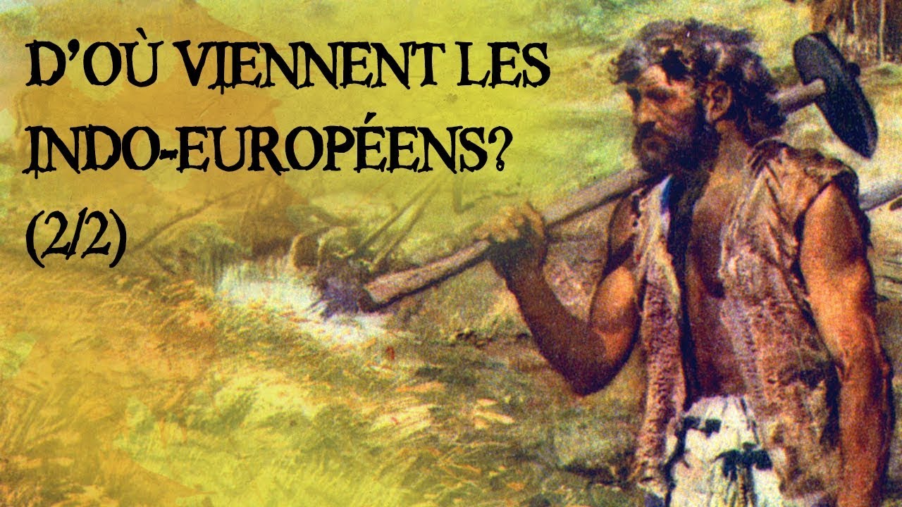 D'o&ugrave; viennent les Indo-europ&eacute;ens? Les hypoth&egrave;ses - DRDL#3