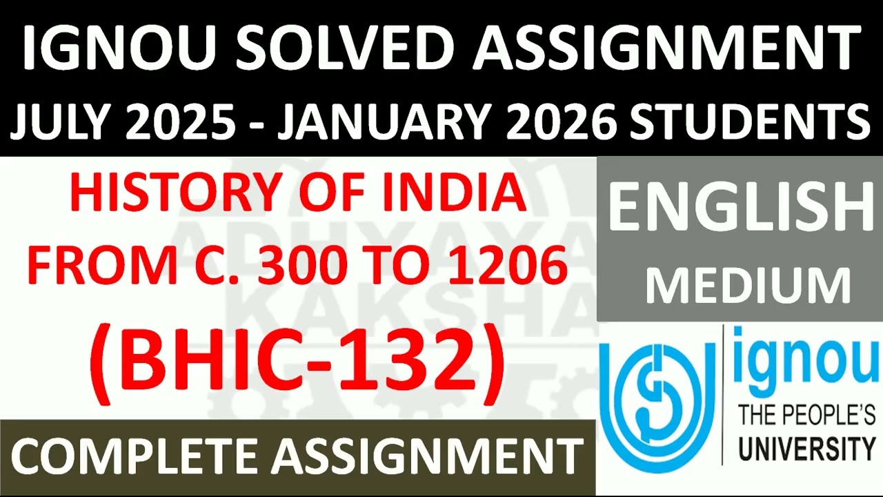 BHIC 132 (ENGLISH) HISTORY OF INDIA FROM C. 300 TO 1206 || IGNOU SOLVED ASSIGNMENT 2025-2026 ||