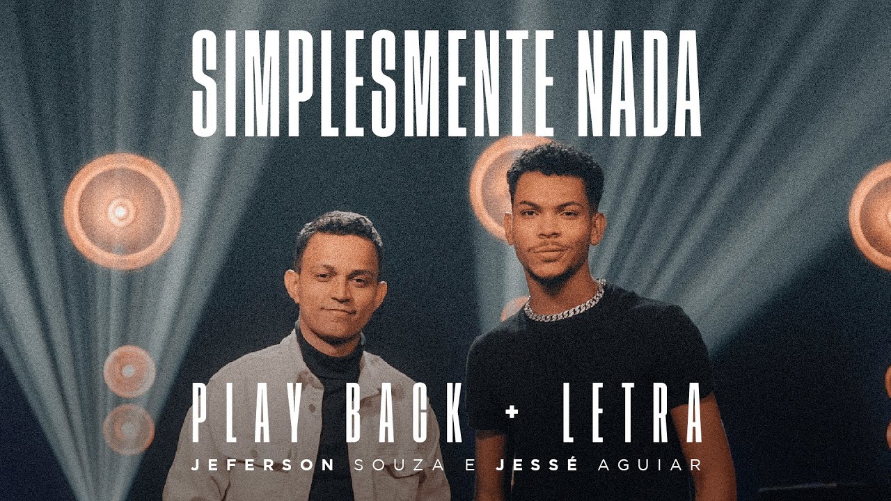 Jeferson Souza e Jess&eacute; Aguiar | Simplesmente Nada [Playback Oficial]