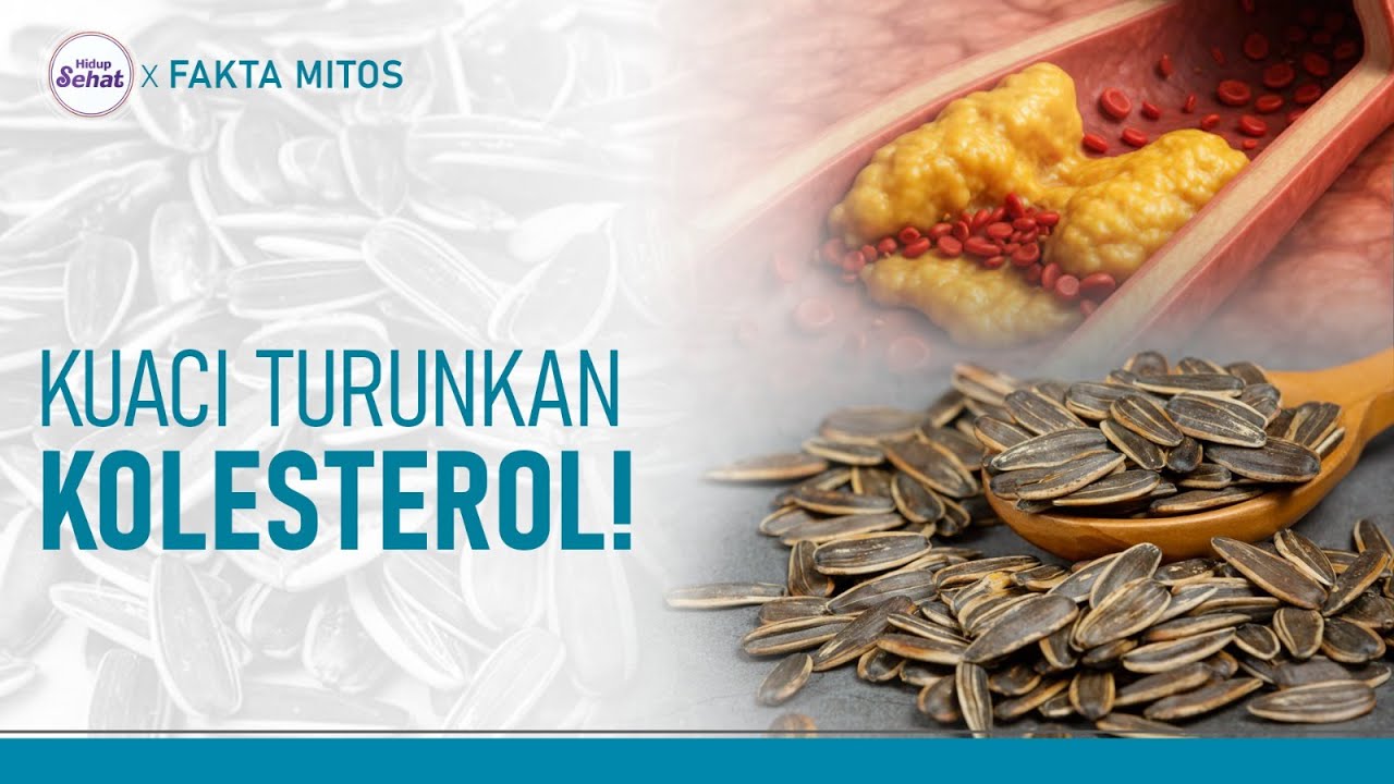 Manfaat Nyemil Kuaci, Termasuk Menurunkan Kolesterol | Hidup Sehat tvOne