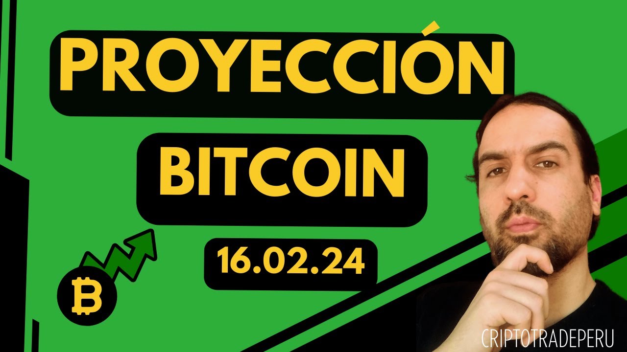 PROYECCION BITCOIN Y CRIPTOS | 16.02.24