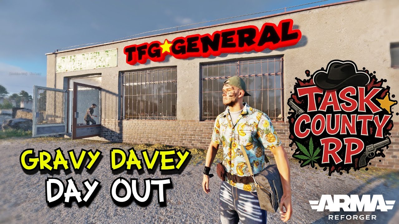Arma Reforger Task County Life - Gravy Davey Big Day Out!
