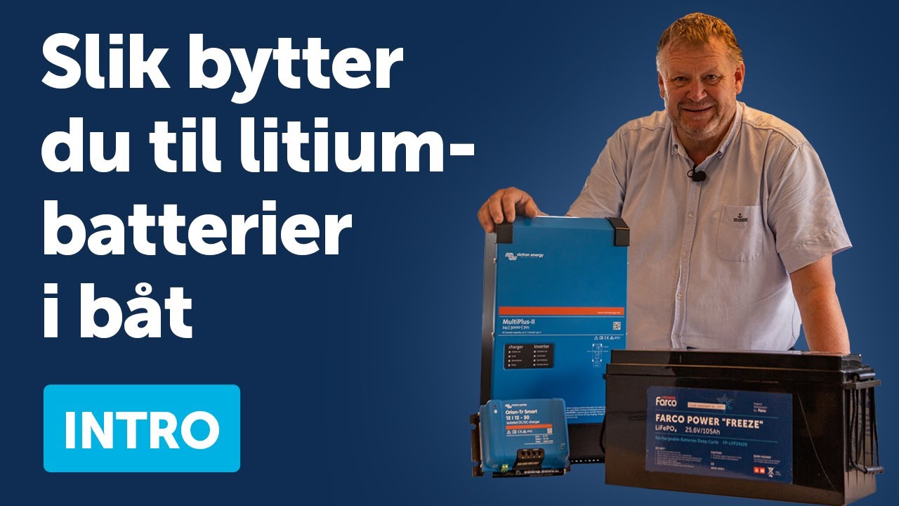 Slik bytter du til litiumbatterier i båt - Introduksjon
