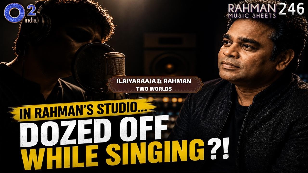 AR Rahman & Illaiyaraaja - How Are they Different & Unique | Unnikrishnan | Rahman Music Sheets 246