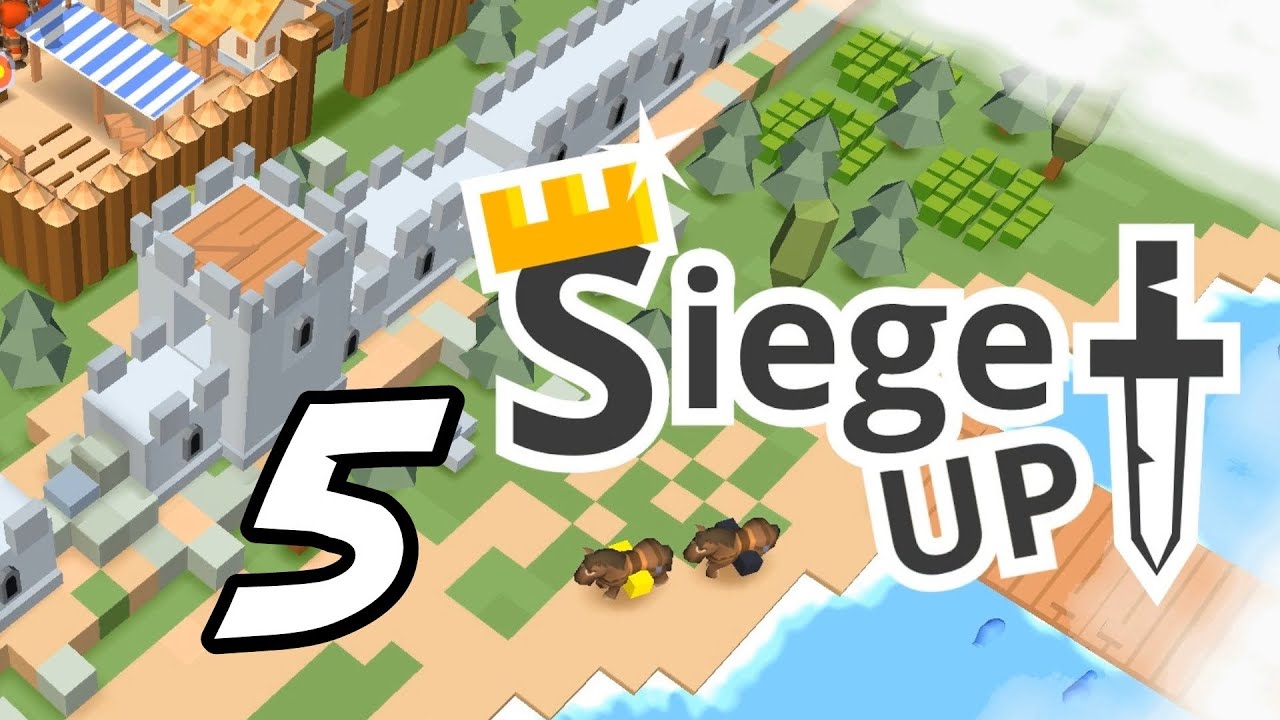 Siege Up! - 5 - 