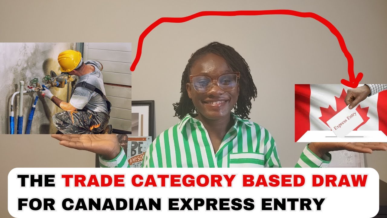 EXPRESS ENTRY TRADE CATEGORY DRAW: A GAME CHANGER / Trade Category Requirements