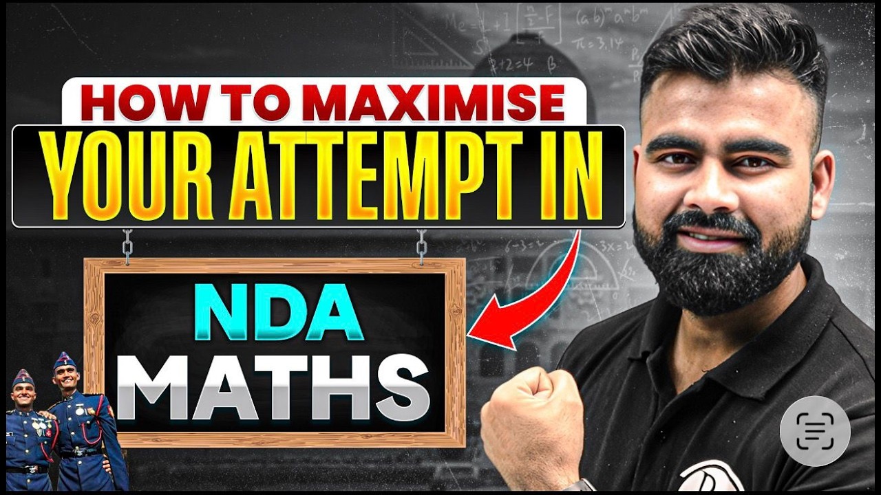 NDA Maths : How to Attempt MAX Questions & Score 130+ in NDA Paper 1 ⁉️ ✅ NDA Maths Preparation