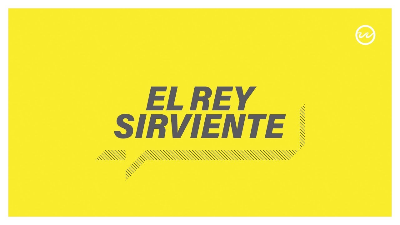 Juan 13:1-20 — El rey sirviente.