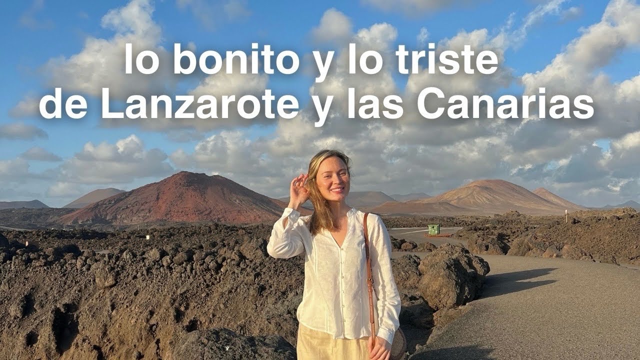 Mis Impresiones de Lanzarote | El Problema de Las Islas Canarias