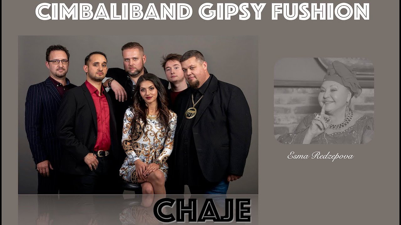 Cimbaliband Gipsy Fushion - Chaje (Esma Redzepova emlékének ajánlva)