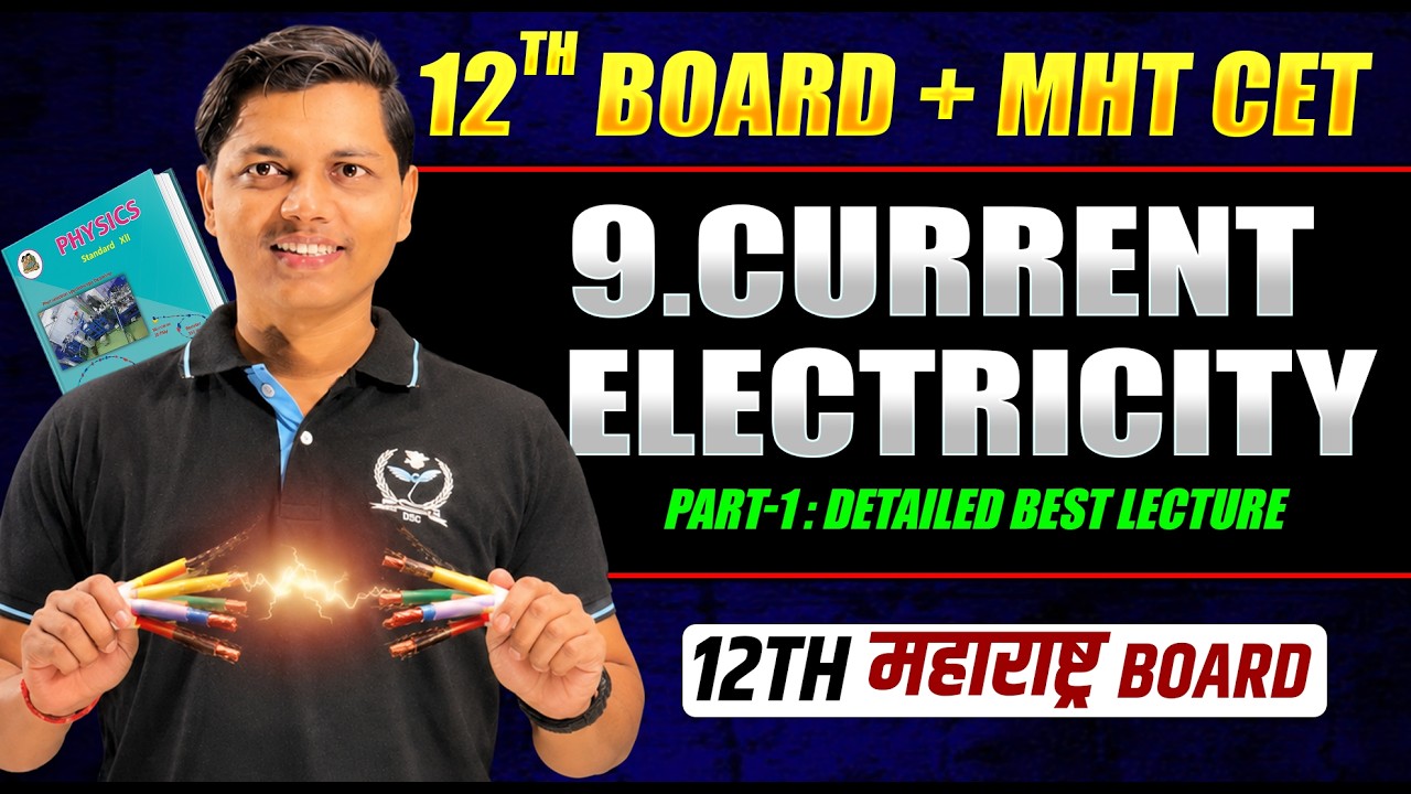 9.Current Electricity 💪 HSC Board Exam | Detail Concept | Pyq + IMP + CET | #Physics #nieboards12th