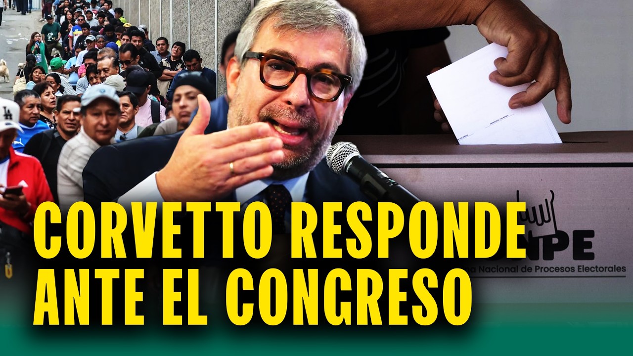 PIERO CORVETTO RESPONDE ANTE EL CONGRESO DEL PER&Uacute;: RETRASO EN LAS ELECCIONES