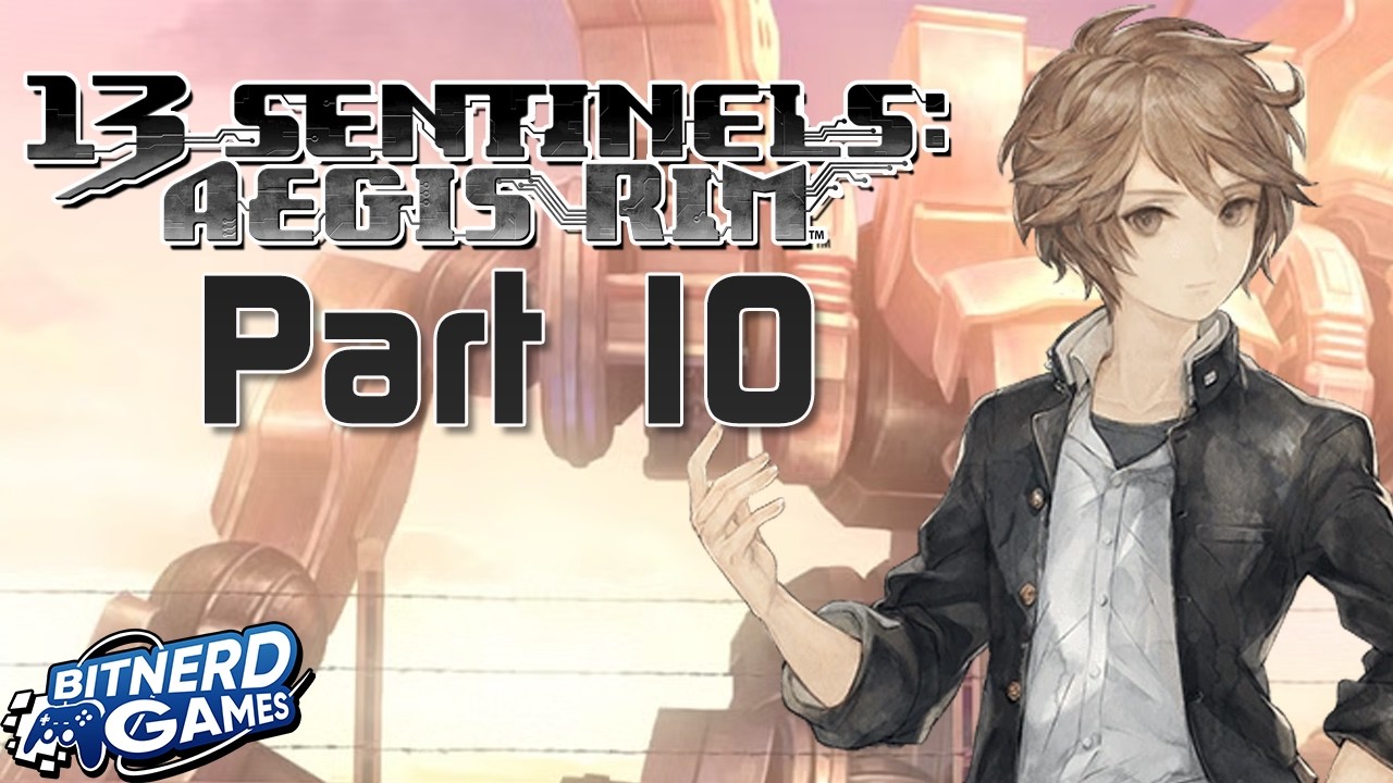 13 Sentinels: Aegis Rim Part 10 - Hand Guns & Heartbreaks (VOD)