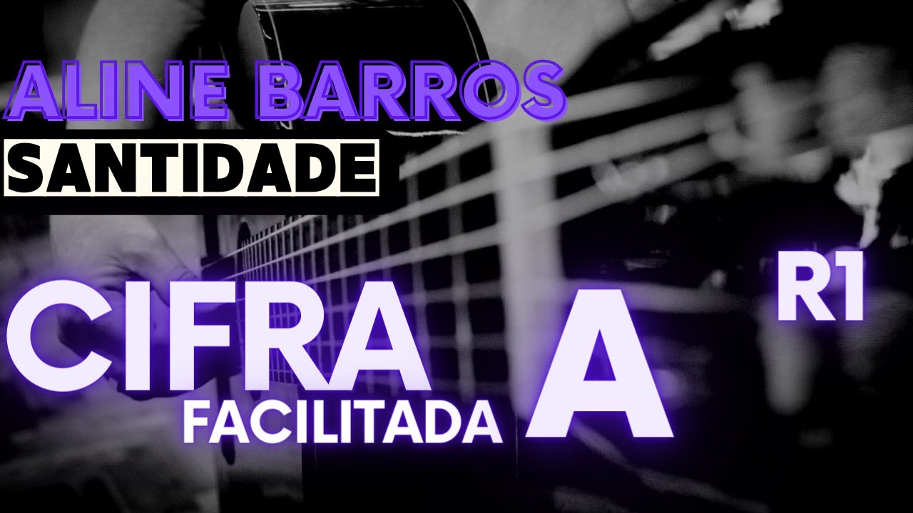 Santidade - CIFRA FÁCIL - Aline Barros