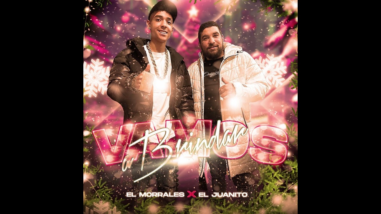 VAMOS A BRINDAR ( MORRALES X EL JUANITO )