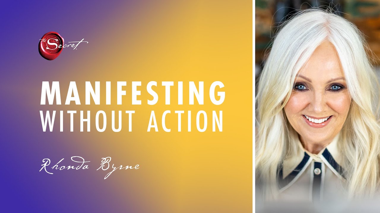 Rhonda Byrne on how to manifest without taking action | ASK RHONDA