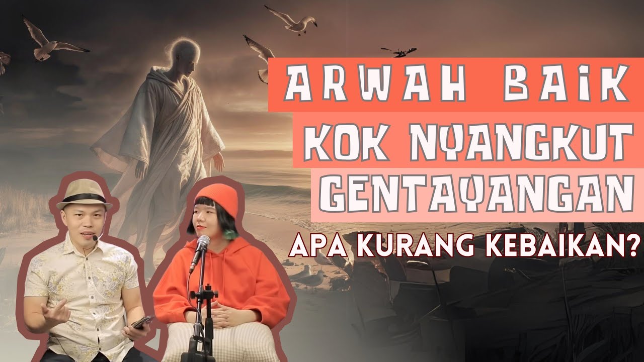 ARWAH BAIK TIDAK SELALU MASUK SURGA