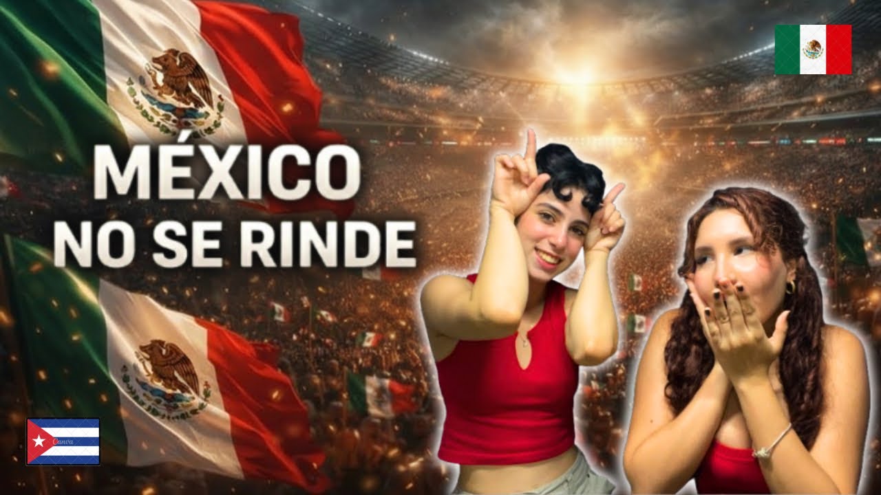 Cubanas reaccionan a “México No Se Rinde” 🇲🇽 | Orgullo Mexicano