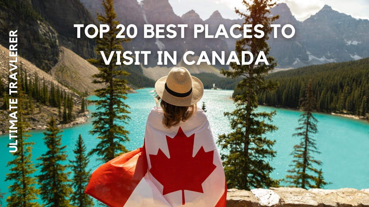 Ultimate Travel Guide: 20 Best Places to Visit in Canada! 1080 HD
