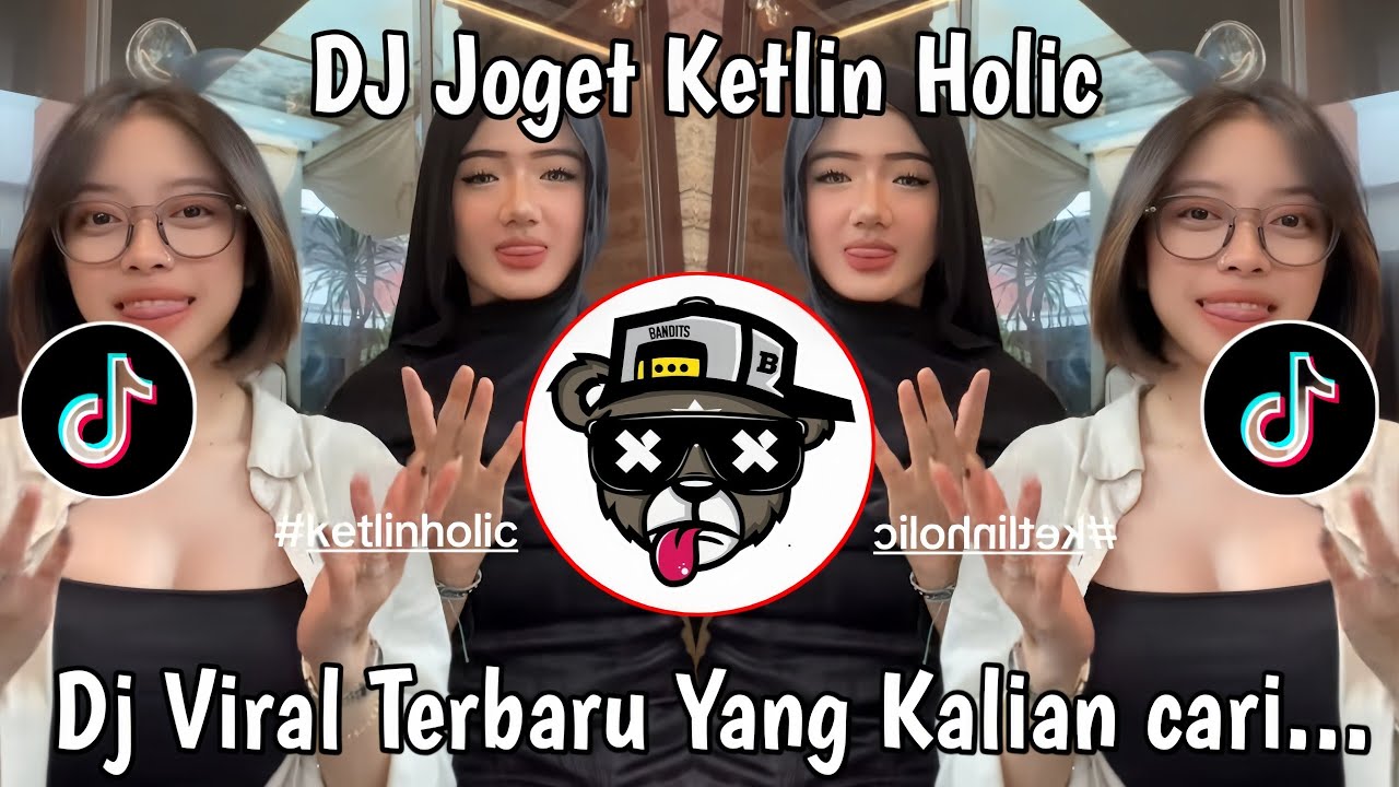 DJ JOGET KETLIN HOLIC || DJ TAPI ANDAI ENGKAU TAU HATIKU SANGAT RINDU VIRAL TIKTOK TERBARU 2026