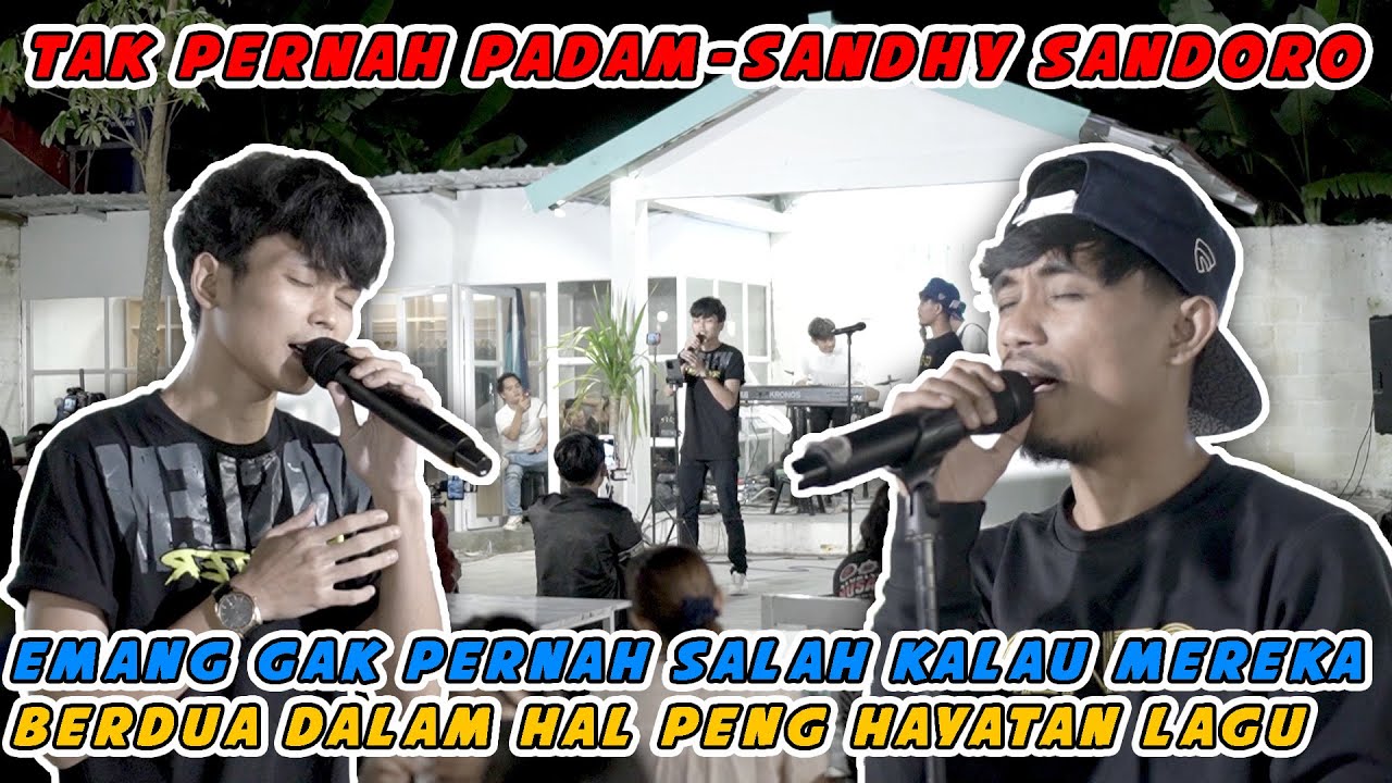 TAK PERNAH PADAM - SANDHY SANDORO LIVE NGAMEN MENOEWA COVER BY ADLANI FT VADLY NYONK