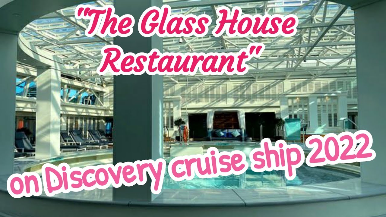 The Glass House Restaurant on Discovery Cruise Ship 2022 | Amazing Travels