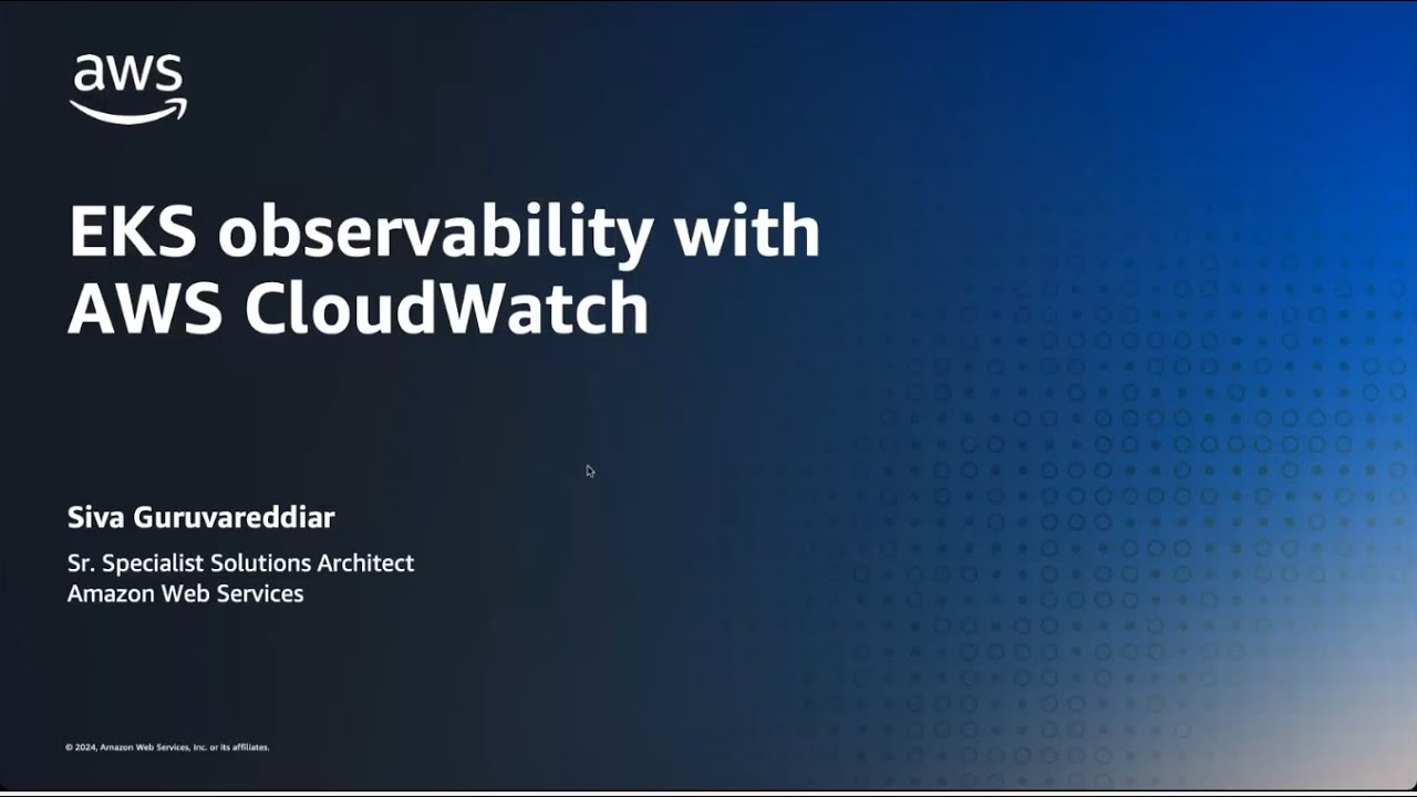 AWS Cloud Operations for Amazon EKS | AWS Events