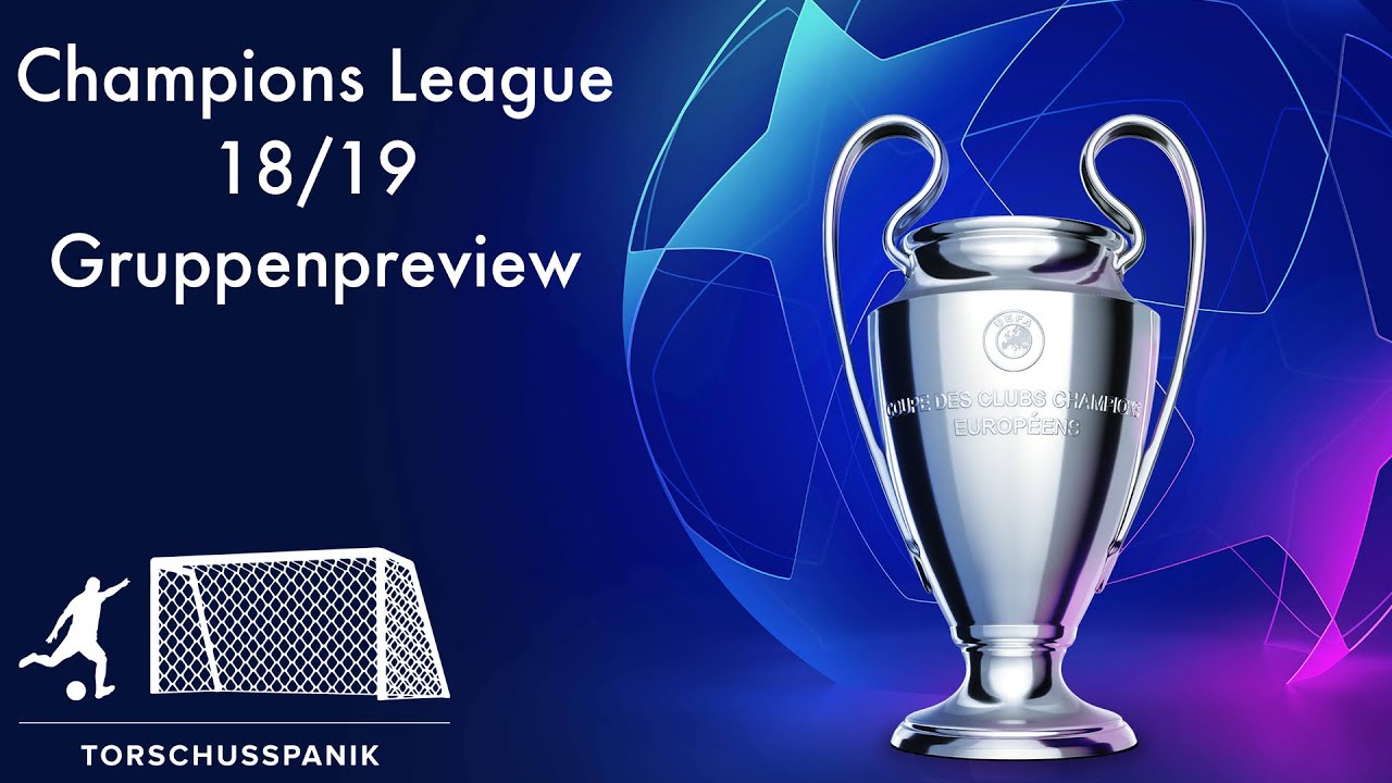 Champions League Gruppenpreview 18/19