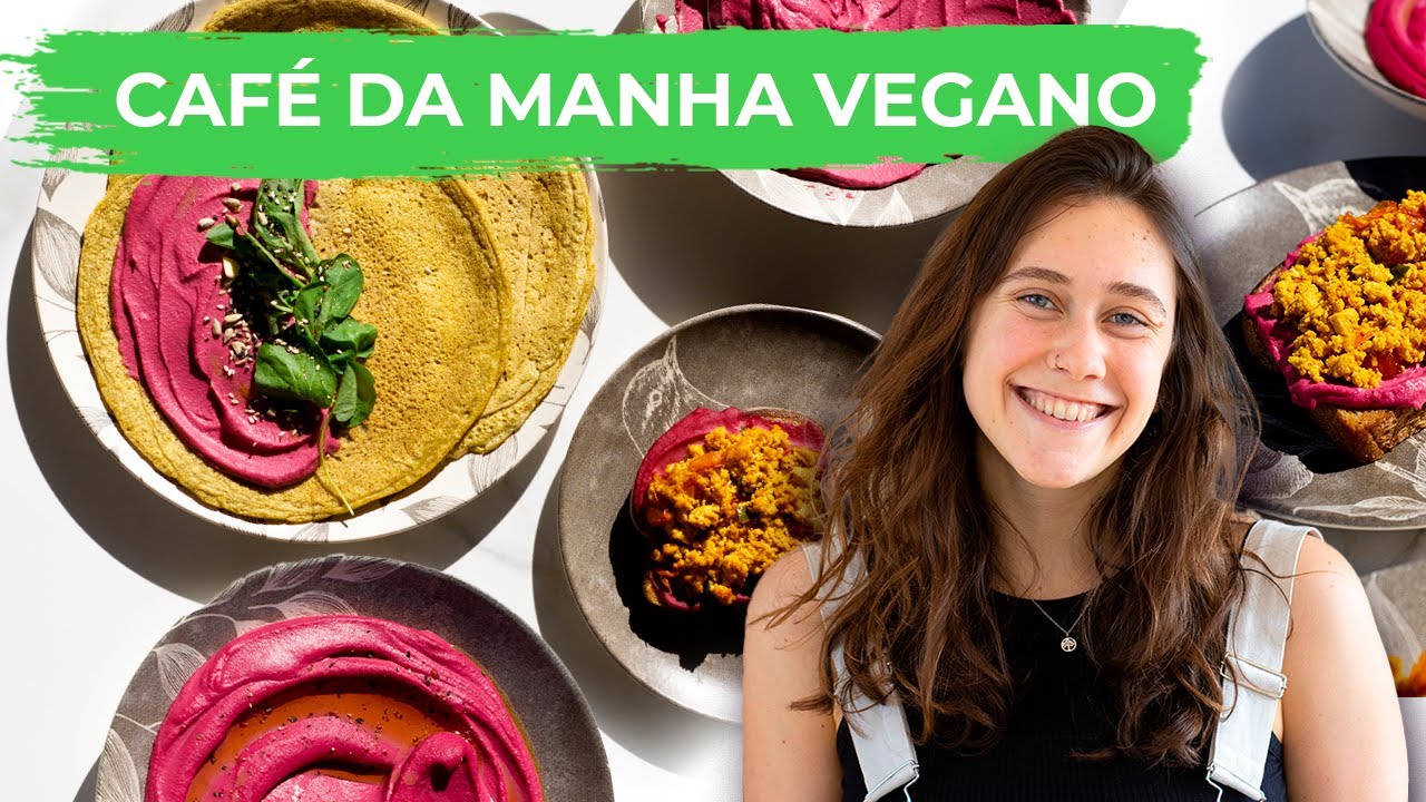 3 RECEITAS PARA O SEU CAFÉ DA MANHÃ VEGANO | Pink Hommus, Tofu Mexido e Grãomelete