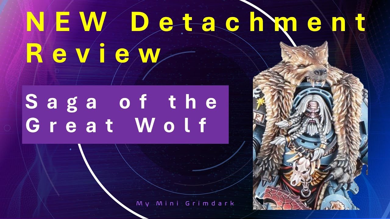 Saga of the Great Wolf Detachment Review | Early Test Game, Logan Synergy, Enhancements & Stratagems