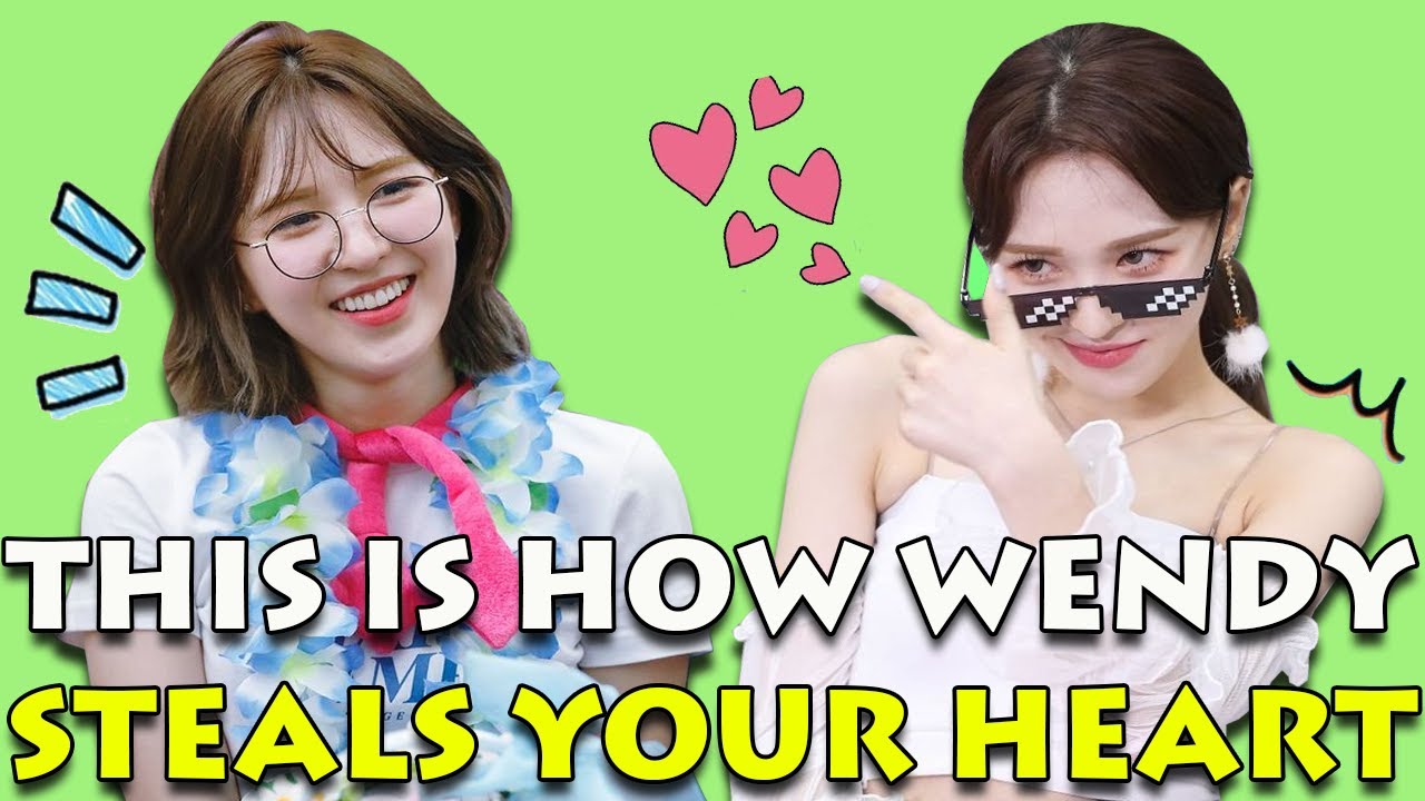 THIS IS HOW WENDY STEALS YOUR HEART