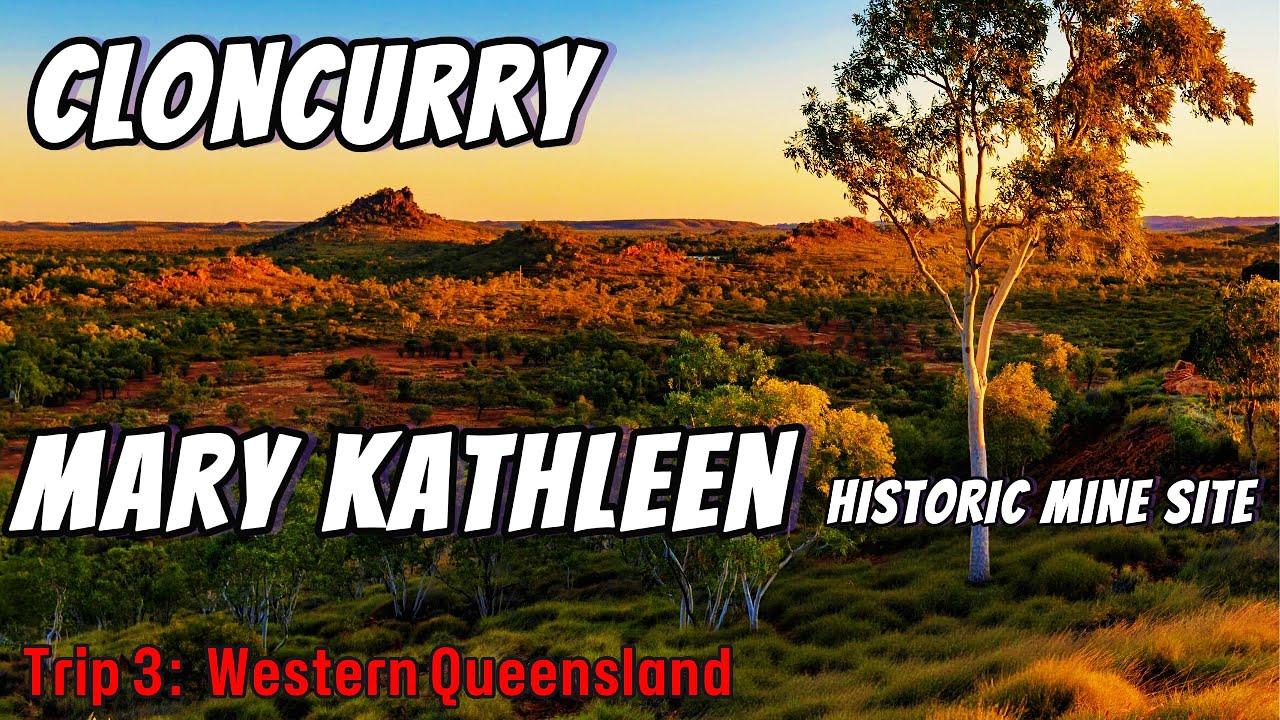 West QLD   Cloncurry & Mary Kathleen