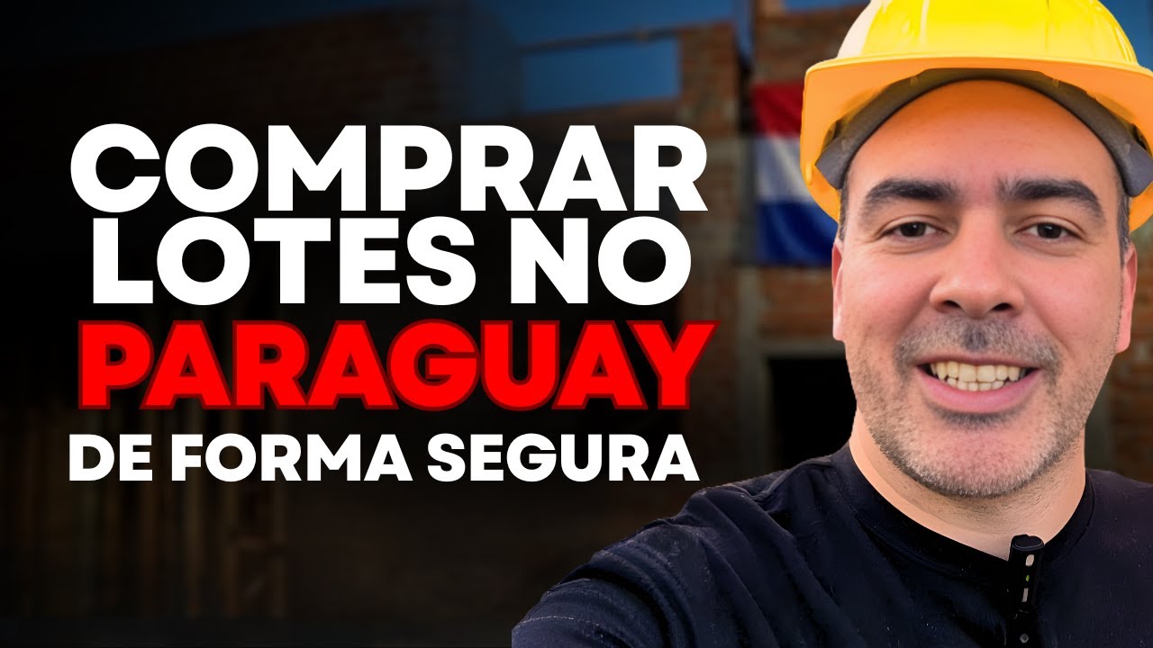 Antes de comprar um Lote no Paraguay fique atendo a isso.
