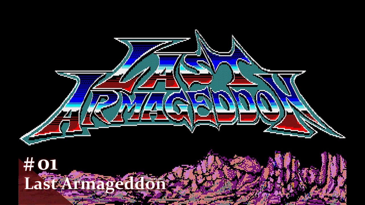【Play】PC-9801 Last Armageddon（ラストハルマゲドン）#01 レトロゲーム