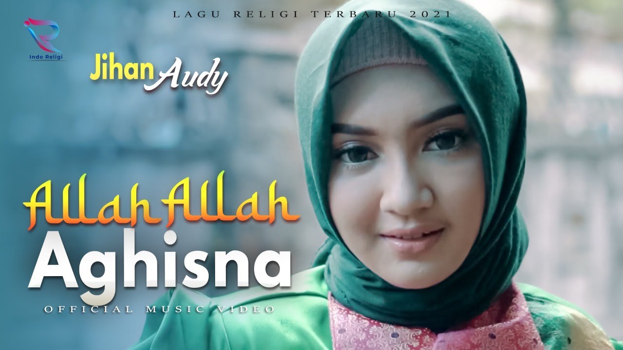 JIHAN AUDY | ALLAH ALLAH AGHISNA | Religi Muslim Terbaru 2021