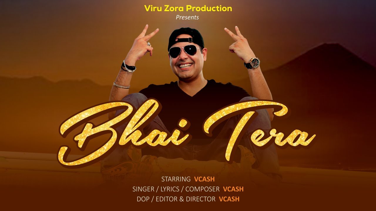Vcash !! Bhai Tera !! Official Music Video || Latest Rap song 2020 || HD